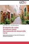 El diseño de rutas turísticas como herramienta de desarrollo rural