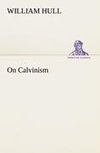 On Calvinism