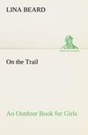 On the Trail An Outdoor Book for Girls