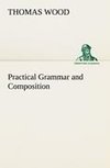 Practical Grammar and Composition