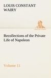 Recollections of the Private Life of Napoleon - Volume 11