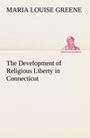 The Development of Religious Liberty in Connecticut