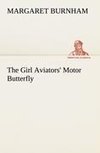 The Girl Aviators' Motor Butterfly