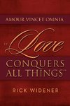 Amour Vincet Omnia ''Love Conquers All Things''