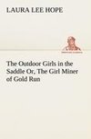 The Outdoor Girls in the Saddle Or, The Girl Miner of Gold Run