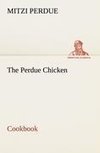 The Perdue Chicken Cookbook