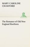 The Romance of Old New England Rooftrees