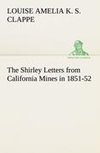 The Shirley Letters from California Mines in 1851-52