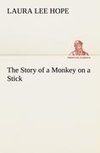 The Story of a Monkey on a Stick