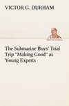 The Submarine Boys' Trial Trip 