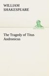 The Tragedy of Titus Andronicus