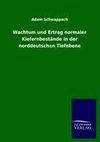 Wachtum und Ertrag normaler Kiefernbestände in der norddeutschen Tiefebene