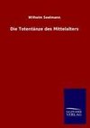 Die Totentänze des Mittelalters