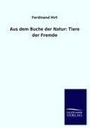 Aus dem Buche der Natur: Tiere der Fremde