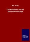 Charakterbilder aus der Geschichte und Sage