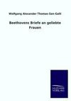 Beethovens Briefe an geliebte Frauen