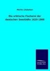 Die arktische Fischerei der deutschen Seestädte 1620-1868