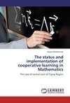 The status and implementation of cooperative learning in Mathematics