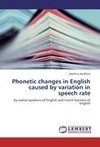 Phonetic changes in English caused by variation in speech rate