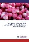 Intra-row Spacing And Variety Effects On Onion At Aksum, Ethiopia