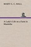 A Lady's Life on a Farm in Manitoba