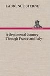 A Sentimental Journey Through France and Italy