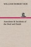 Anecdotes & Incidents of the Deaf and Dumb