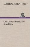 Chit-Chat; Nirvana; The Searchlight