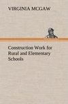 Construction Work for Rural and Elementary Schools