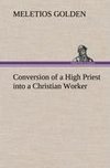 Conversion of a High Priest into a Christian Worker