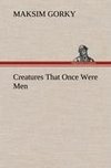 Creatures That Once Were Men