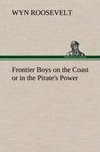 Frontier Boys on the Coast or in the Pirate's Power