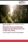 Estudio de ecosistemas longevos de Araucaria en el Sur de Chile