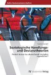 Soziologische Handlungs- und Devianztheorien