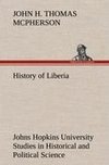 History of Liberia Johns Hopkins University Studies in Historical and Political Science