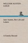 Jane Austen, Her Life and Letters A Family Record