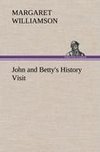 John and Betty's History Visit