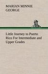 Little Journey to Puerto Rico For Intermediate and Upper Grades