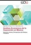 Análisis Económico de la Imposición en México