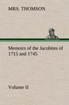 Memoirs of the Jacobites of 1715 and 1745 Volume II.