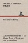 Rowena & Harold A Romance in Rhyme of an Olden Time, of Hastyngs and Normanhurst