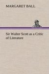 Sir Walter Scott as a Critic of Literature