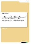 Die Entstehung der globalen Finanzkrise und deren Auswirkung auf die Notenbanken sowie die Bankenaufsicht