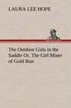 The Outdoor Girls in the Saddle Or, The Girl Miner of Gold Run