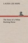 The Story of a White Rocking Horse