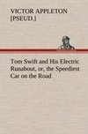 Tom Swift and His Electric Runabout, or, the Speediest Car on the Road