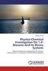 Physico-Chemical Investigation On 1,4-Dioxane And Its Binary Systems