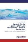 Dynamic Fluvio-geomorphological Environment Of Indian Sundarbans