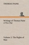 Writings of Thomas Paine - Volume 2 (1779-1792): the Rights of Man