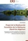 Projet de la Biodiversité Forestière de la Mahouna (Nord-Est Algérien)